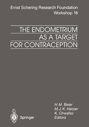 Bild des Verkufers fr The Endometrium as a Target for Contraception zum Verkauf von AHA-BUCH GmbH