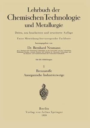 Bild des Verkufers fr Lehrbuch der Chemischen Technologie und Metallurgie : I Brennstoffe Anorganische Industriezweige zum Verkauf von AHA-BUCH GmbH