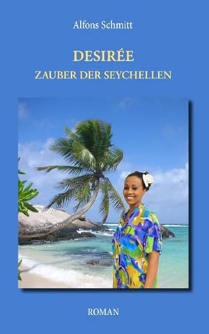 Bild des Verkufers fr Desire - Zauber der Seychellen zum Verkauf von AHA-BUCH GmbH