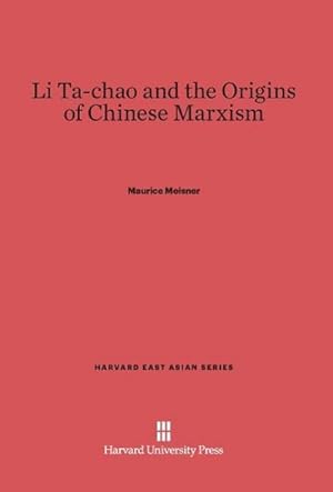 Seller image for Li Ta-chao and the Origins of Chinese Marxism for sale by AHA-BUCH GmbH