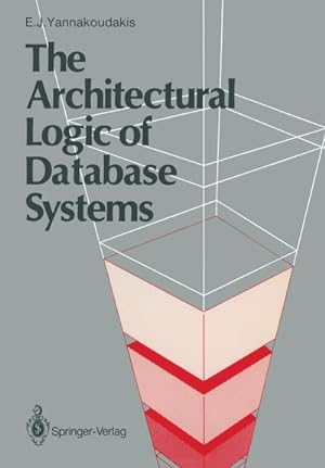 Seller image for The Architectural Logic of Database Systems for sale by AHA-BUCH GmbH
