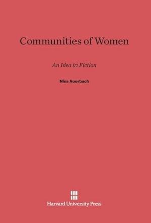 Immagine del venditore per Communities of Women : An Idea in Fiction venduto da AHA-BUCH GmbH
