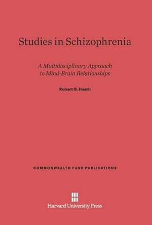 Image du vendeur pour Studies in Schizophrenia : A Multidisciplinary Approach to Mind-Brain Relationships mis en vente par AHA-BUCH GmbH
