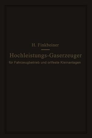 Seller image for Hochleistungs-Gaserzeuger : fr Fahrzeugbetrieb und ortfeste Kleinanlagen for sale by AHA-BUCH GmbH