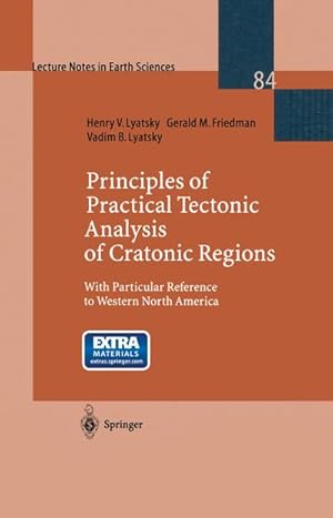 Bild des Verkufers fr Principles of Practical Tectonic Analysis of Cratonic Regions : With Particular Reference to Western North America zum Verkauf von AHA-BUCH GmbH