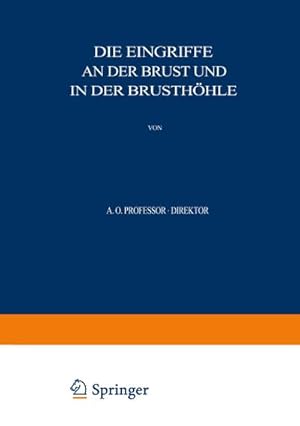 Bild des Verkufers fr Allgemeine und Spezielle Chirurgische Operationslehre : Dritter Band / Dritter Teil Die Eingriffe an der Brust und in der Brusthhle zum Verkauf von AHA-BUCH GmbH