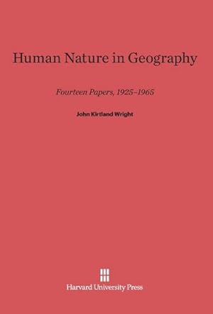 Image du vendeur pour Human Nature in Geography : Fourteen Papers, 1925-1965 mis en vente par AHA-BUCH GmbH