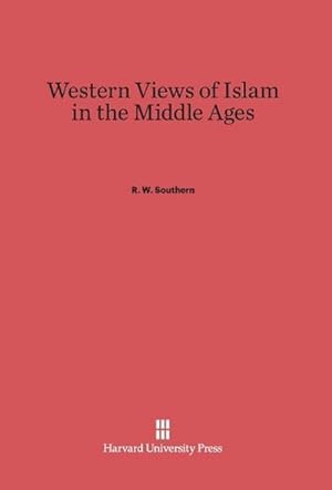Imagen del vendedor de Western Views of Islam in the Middle Ages a la venta por AHA-BUCH GmbH