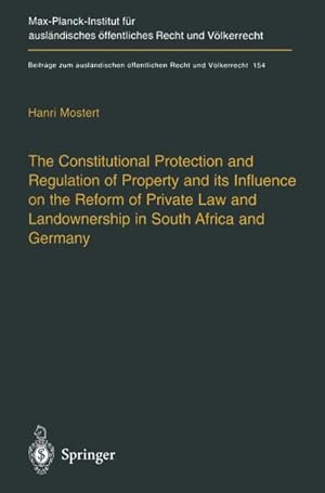 Bild des Verkufers fr The Constitutional Protection and Regulation of Property and its Influence on the Reform of Private Law and Landownership in South Africa and Germany : A Comparative Analysis zum Verkauf von AHA-BUCH GmbH