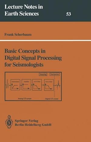 Seller image for Basic Concepts in Digital Signal Processing for Seismologists for sale by AHA-BUCH GmbH