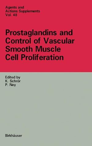 Seller image for Prostaglandins and Control of Vascular Smooth Muscle Cell Proliferation for sale by AHA-BUCH GmbH