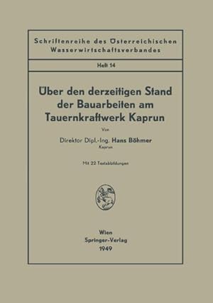 Bild des Verkufers fr ber den derzeitigen Stand der Bauarbeiten am Tauernkraftwerk Kaprun zum Verkauf von AHA-BUCH GmbH