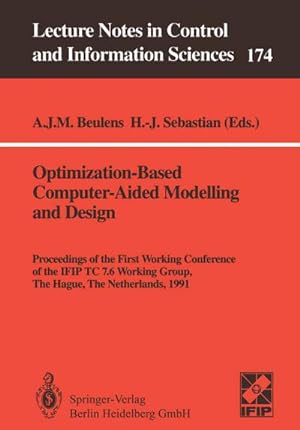 Bild des Verkufers fr Optimization-Based Computer-Aided Modelling and Design : Proceedings of the First Working Conference of the IFIP TC 7.6 Working Group, The Hague, The Netherlands, 1991 zum Verkauf von AHA-BUCH GmbH
