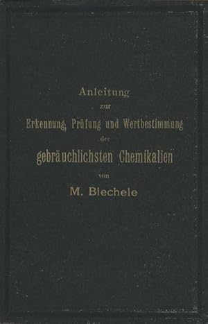 Bild des Verkufers fr Anleitung zur Erkennung, Prfung und Wertbestimmung der gebruchlichsten Chemikalien fr den technischen, analytischen und pharmaceutischen Gebrauch zum Verkauf von AHA-BUCH GmbH