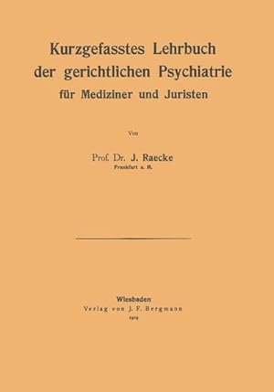 Bild des Verkufers fr Kurzgefasstes Lehrbuch der gerichtlichen Psychiatrie fr Mediziner und Juristen zum Verkauf von AHA-BUCH GmbH