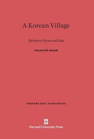 Seller image for A Korean Village : Between Farm and Sea for sale by AHA-BUCH GmbH