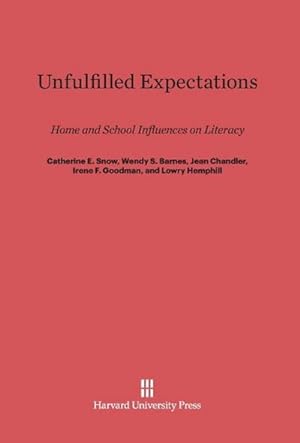 Immagine del venditore per Unfulfilled Expectations : Home and School Influences on Literacy venduto da AHA-BUCH GmbH