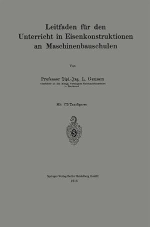 Bild des Verkufers fr Leitfaden fr den Unterricht in Eisenkonstruktionen an Maschinenbauschulen zum Verkauf von AHA-BUCH GmbH