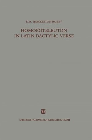 Bild des Verkufers fr Homoeoteleuton in Latin dactylic verse zum Verkauf von AHA-BUCH GmbH