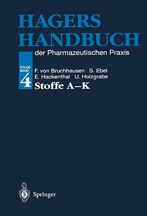 Bild des Verk�ufers f�r Hagers Handbuch der Pharmazeutischen Praxis : Folgeband 4: Stoffe A-K zum Verkauf von AHA-BUCH GmbH