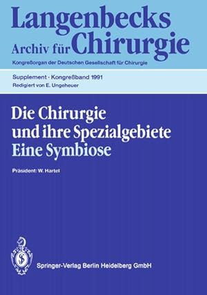 Bild des Verkufers fr Die Chirurgie und ihre Spezialgebiete Eine Symbiose : 108. Kongre der Deutschen Gesellschaft fr Chirurgie 16.20. April 1991, Mnchen zum Verkauf von AHA-BUCH GmbH