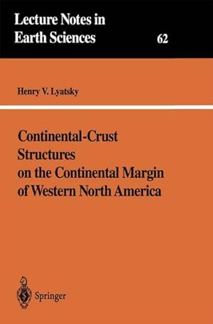 Bild des Verkufers fr Continental-Crust Structures on the Continental Margin of Western North America zum Verkauf von AHA-BUCH GmbH