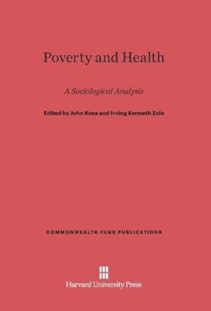 Bild des Verkufers fr Poverty and Health : A Sociological Analysis zum Verkauf von AHA-BUCH GmbH