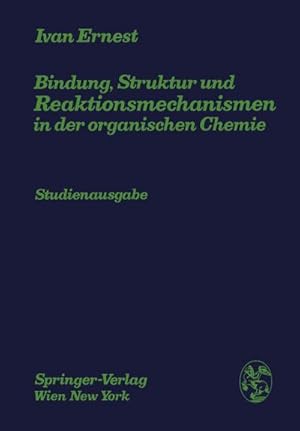 Bild des Verkufers fr Bindung, Struktur und Reaktionsmechanismen in der organischen Chemie zum Verkauf von AHA-BUCH GmbH