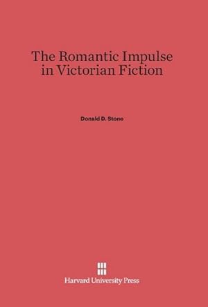 Immagine del venditore per The Romantic Impulse in Victorian Fiction venduto da AHA-BUCH GmbH