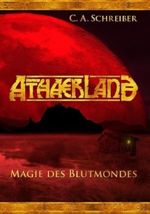 Imagen del vendedor de Athaerland : Magie des Blutmondes a la venta por AHA-BUCH GmbH