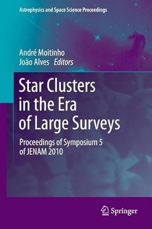 Immagine del venditore per Star Clusters in the Era of Large Surveys : Proceedings of Symposium 5 of JENAM 2010 venduto da AHA-BUCH GmbH