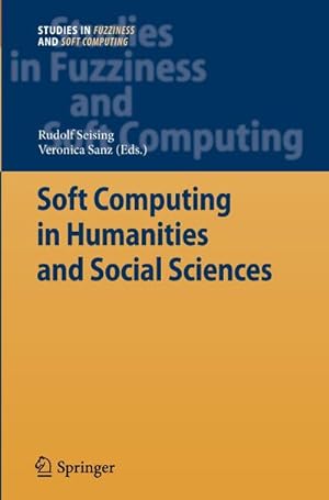 Seller image for Soft Computing in Humanities and Social Sciences for sale by AHA-BUCH GmbH