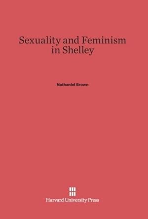 Immagine del venditore per Sexuality and Feminism in Shelley venduto da AHA-BUCH GmbH