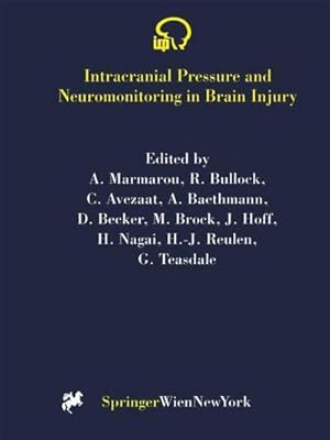 Bild des Verkufers fr Intracranial Pressure and Neuromonitoring in Brain Injury : Proceedings of the Tenth International ICP Symposium, Williamsburg, Virginia, May 2529, 1997 zum Verkauf von AHA-BUCH GmbH