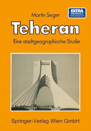 Bild des Verkufers fr Teheran : Eine stadtgeographische Studie zum Verkauf von AHA-BUCH GmbH