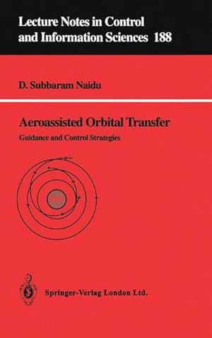 Image du vendeur pour Aeroassisted Orbital Transfer : Guidance and Control Strategies mis en vente par AHA-BUCH GmbH