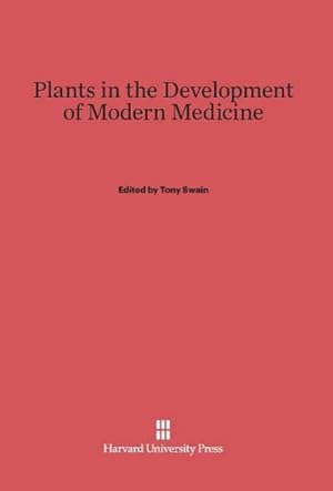 Bild des Verkufers fr Plants in the Development of Modern Medicine zum Verkauf von AHA-BUCH GmbH