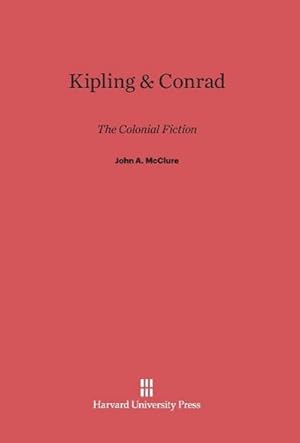 Seller image for Kipling & Conrad : The Colonial Fiction for sale by AHA-BUCH GmbH