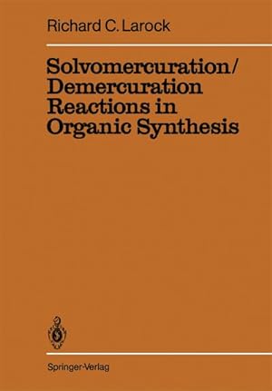 Bild des Verkufers fr Solvomercuration / Demercuration Reactions in Organic Synthesis zum Verkauf von AHA-BUCH GmbH