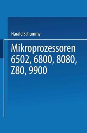 Bild des Verkufers fr Mikroprozessoren : 6502, 6800, 8080, Z 80, 9900 Grundlagen  Programmierung  Vergleiche  bungen zum Verkauf von AHA-BUCH GmbH