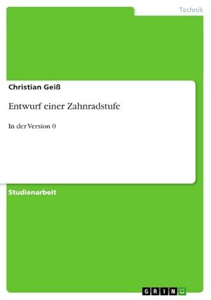 Seller image for Entwurf einer Zahnradstufe : In der Version 0 for sale by AHA-BUCH GmbH