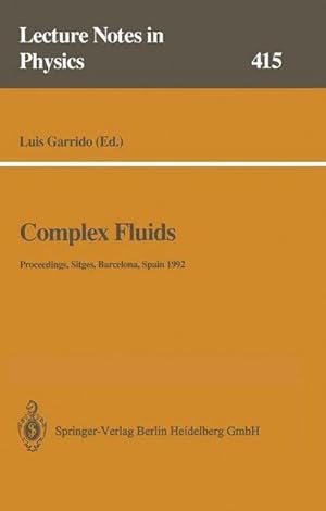 Bild des Verkufers fr Complex Fluids : Proceedings of the XII Sitges Conference, Sitges, Barcelona, Spain, 15 June 1992 zum Verkauf von AHA-BUCH GmbH