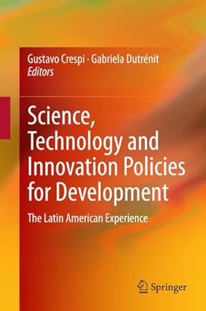 Immagine del venditore per Science, Technology and Innovation Policies for Development : The Latin American Experience venduto da AHA-BUCH GmbH