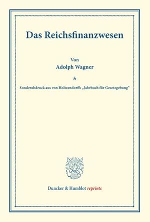 Bild des Verkufers fr Das Reichsfinanzwesen. : (Sonderabdruck aus von Holtzendorffs Jahrbuch fr Gesetzgebung). zum Verkauf von AHA-BUCH GmbH