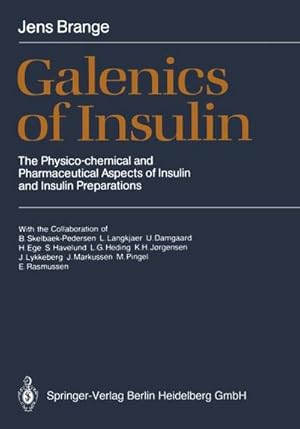 Seller image for Galenics of Insulin : The Physico-chemical and Pharmaceutical Aspects of Insulin and Insulin Preparations for sale by AHA-BUCH GmbH