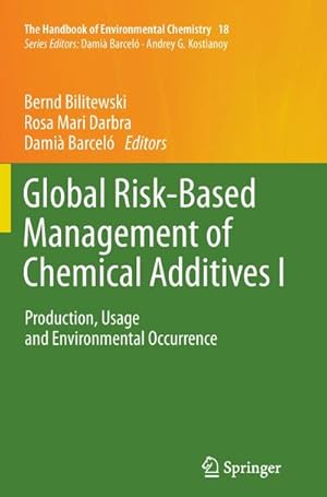 Immagine del venditore per Global Risk-Based Management of Chemical Additives I : Production, Usage and Environmental Occurrence venduto da AHA-BUCH GmbH