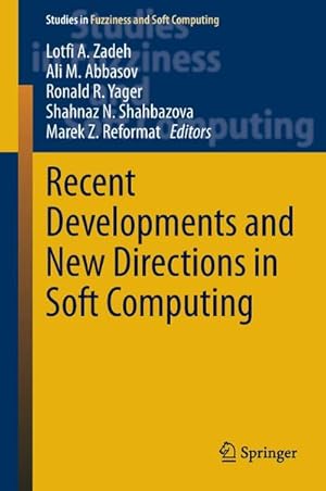 Bild des Verkufers fr Recent Developments and New Directions in Soft Computing zum Verkauf von AHA-BUCH GmbH