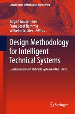 Seller image for Design Methodology for Intelligent Technical Systems : Develop Intelligent Technical Systems of the Future for sale by AHA-BUCH GmbH