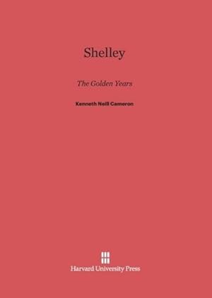 Seller image for Shelley : The Golden Years for sale by AHA-BUCH GmbH