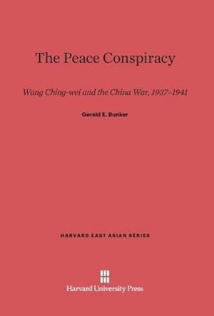 Image du vendeur pour The Peace Conspiracy : Wang Ching-wei and the China War, 1937-1941 mis en vente par AHA-BUCH GmbH